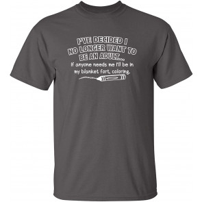 I No Longer Want To Be T-Shirt