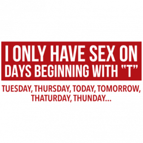 I Only Have Sex On Days Begining T  Funny Tshirt