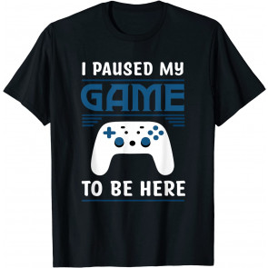 I Paused My Game To Be Here Mens Boys T-Shirt