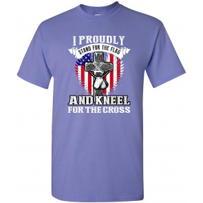 I Proudly Stand For The Flag Kneel For The Cross DT T-Shirt