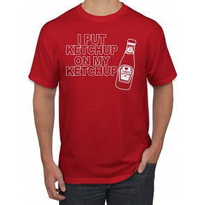I Put Ketchup On My Ketchup Lover Joke Humor T-Shirt