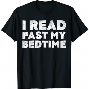 I Read Past My Bedtime T-Shirt