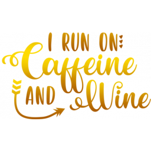 I Run On Caffeine And Wine Gold T-Shirt