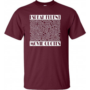 I Speak Fluent Movie Quotes T-Shirt
