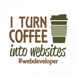 I Turn Coffee Into Websites Web Developer Tshirt