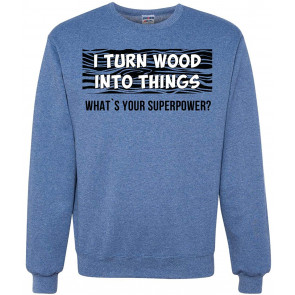 I Turn Woods Into Things Superpower Woodworker Pop Culture T-Shirt