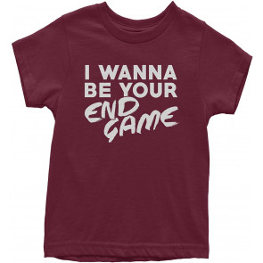 I Wanna Be Your End Game T-Shirt