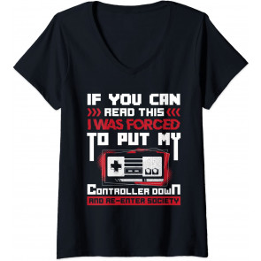 I Was Forced To Put My Controller Down - Gaming T-Shirt