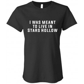 I Was Meant To Live In Stars Hollow - Cute - Ladies Cotton T-Shirt