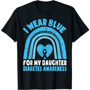 I Wear Blue For My Daughter Diabetes Awareness T1D Daughter T-Shirt