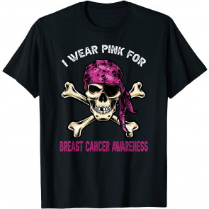 I Wear Pink For Breast Cancer Pink Ribbon Pirate Lovers T-Shirt