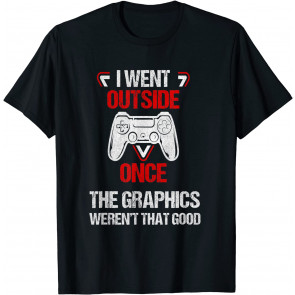 I Went Outside Once T-Shirt