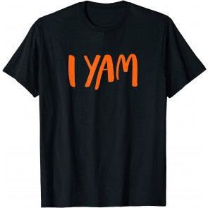 I Yam T-Shirt