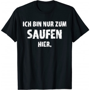 Ich Bin Nur Zum Saufen Hier Party Celebration Suff Festival Vintage T-Shirt
