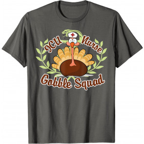 ICU Nurse Gobble Squad Turkey Nurse Thanksgiving Nursing T-Shirt