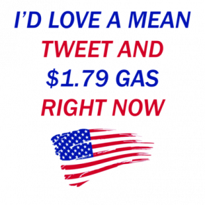 Id Love A Mean Tweet And 179 Gas Right Now Pro Trump Shirt