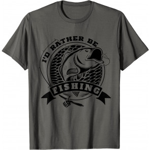 I´d Rather Be FIshing T-Shirt