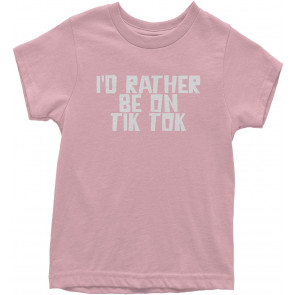 I'd Rather Be On TIK Tok T-Shirt