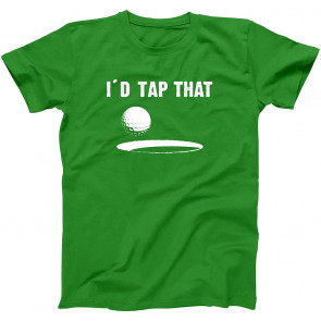 I'd Tap That Golf T-Shirt