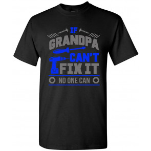 If Grandpa Can't Fix It No One Can Mechanic Tools T-Shirt