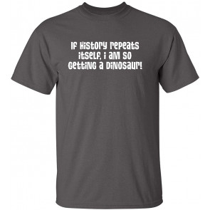 If History Repeats T-Shirt