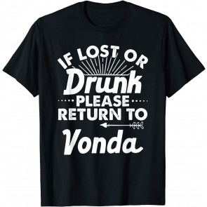 If Lost Or Drunk Please Return To VONDA Gift Name Women T-Shirt