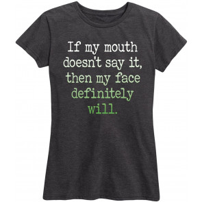 If My Mouth Doesnt Say It Gradient -  T-Shirt