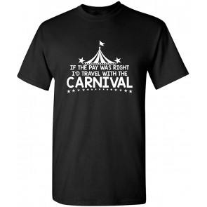 If The Pay Was Right I'd Travel T-Shirt