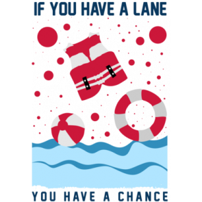 If You Have A Lane You Have A Chance T-Shirt