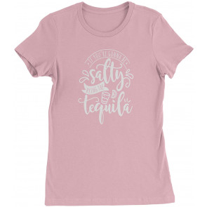 If You're Going To Be Salty, Bring The Tequila Womens T-Shirt
