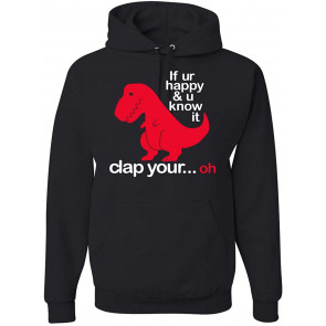 If You're Happy And You Know It Red Dinausor Humor T-Shirt