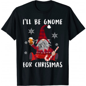 I'll Be Gnome For Christmas, Beer, By Yoray T-Shirt