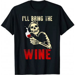 I'll Bring The Wine T-Shirt