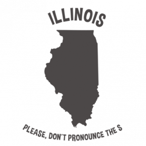 Illinois Please Dont Pronounce The S  Illinois Tshirt