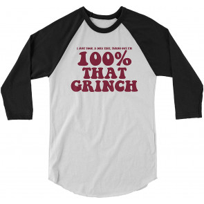 I'm 100% That Grinch Christmas  T-Shirt