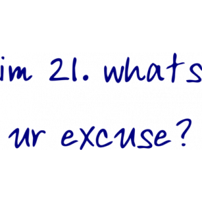 Im 21 Whats Ur Excuse 21 Birthday Tshirt Shirt