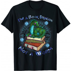 I'm A Book Dragon Not A Worm T-Shirt