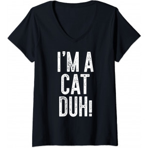 I'm A Cat Duh! T-Shirt