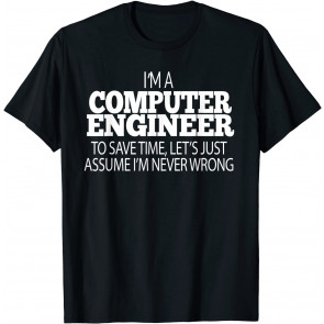I'M A Computer Engineer T-Shirt