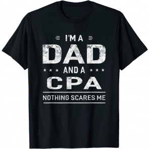 I'm A Dad And CPA T-Shirt
