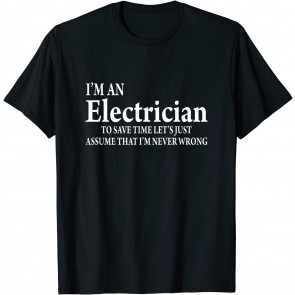 I'm A Electrician T-Shirt