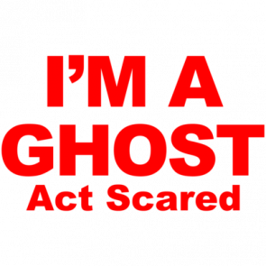 Im A Ghost Act Scared  Halloween Shirt