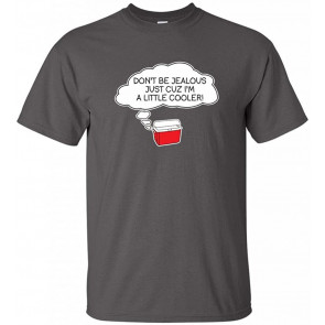 I'm A Little Cooler T-Shirt