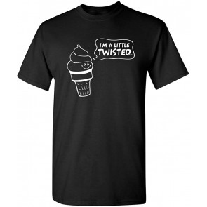 I'm A Little Twisted T-Shirt