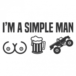 Im A Simple Man  Breasts Beer And Trucks  Funny Tshirt