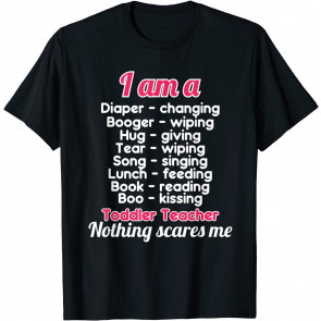 I'm A Toddler Teacher T-Shirt
