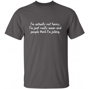 I'm Actually Not T-Shirt