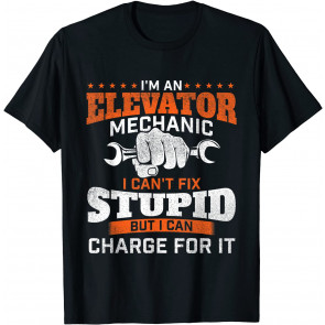 I'm An Elevator Mechanic - Elevator Technician Maintenance T-Shirt