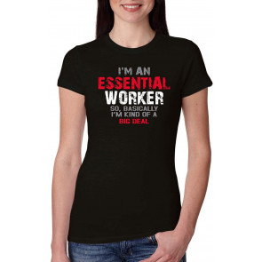 I'm An Esse Worker So I'm Kind Of A Big Deal T-Shirt