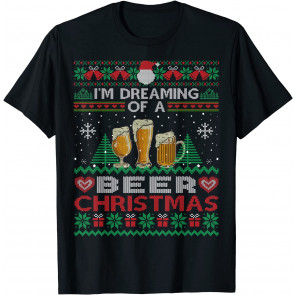 I'm Dreaming Of A Beer Christmas Ugly  Drinks Party T-Shirt